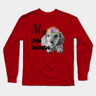 My Little Sausage Dachshund Puppy Long Sleeve T-Shirt